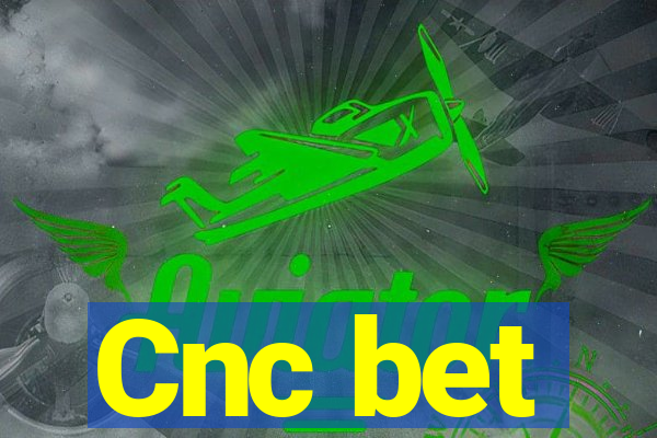 Cnc bet